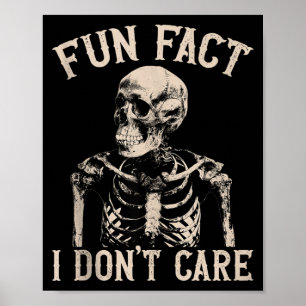 Fun Fact I Don’t Care Skull Funny Sarcastic Quote  Poster