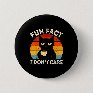Fun Fact I Don't Care Funny Black Cat Saying Quote 2 Inch Round Button