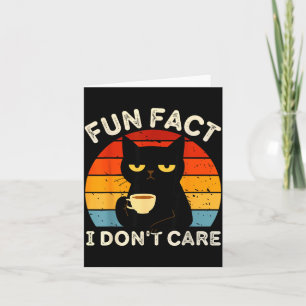 Fun Fact I Don't Care Funny Black Cat Saying Quote Card