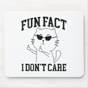 Fun Fact I Dont Care, Funny Cat Middle Finger Mouse Pad