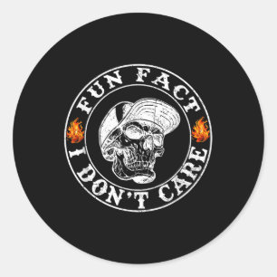Fun Fact I Dont Care Funny Skeleton Sarcastic Adul Classic Round Sticker
