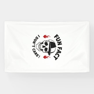 Fun Fact I Don't Care Funny Skeleton Saying (1) Banner