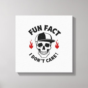 Fun Fact I Don't Care Funny Skeleton Saying (1) Canvas Print
