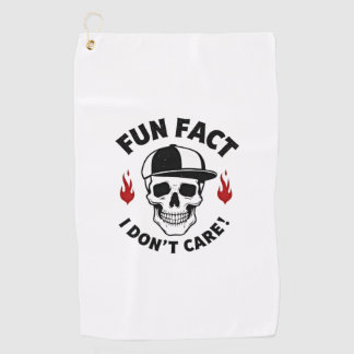 Fun Fact I Don't Care Funny Skeleton Saying (1) Golf Towel