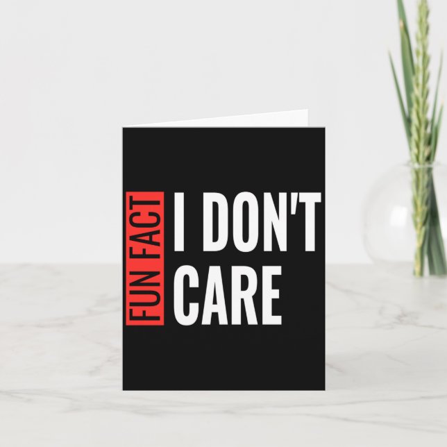 Fun Fact I Don't Care Sarcastic Saying Humorous Lo Card (Front)