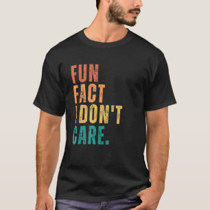 Fun Fact I Don't Care Sayings Graphic Vintage T-Shirt