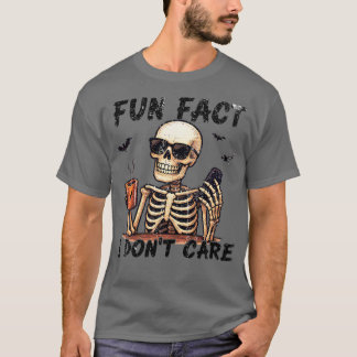 Fun fact, I dont' care T-Shirt