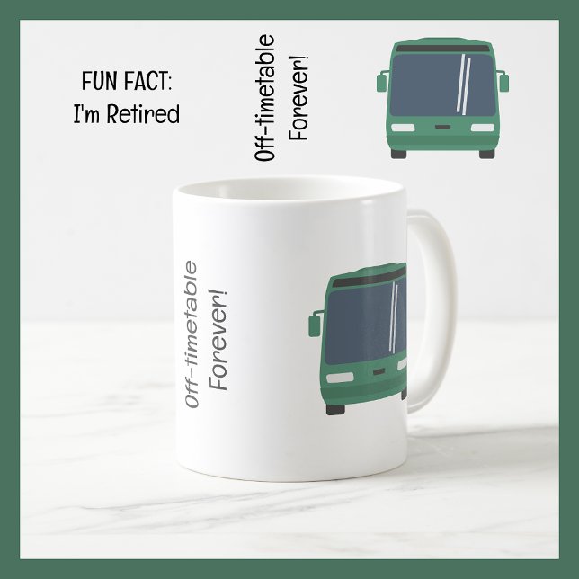Fun Fact Retired Bus Driver Funny Retirement Coffee Mug (Fun Fact: I'm Retired | Funny Retirement Mug for a Bus Driver | Cute, modern, elegant, simple, clean)