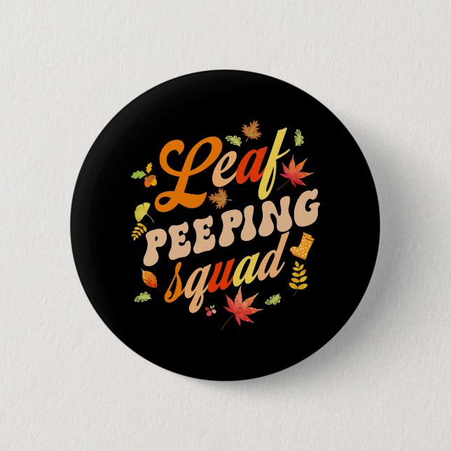 Fun Fall Season Leaves Peeper Leaf Peeping Squad  2 Inch Round Button (Front)