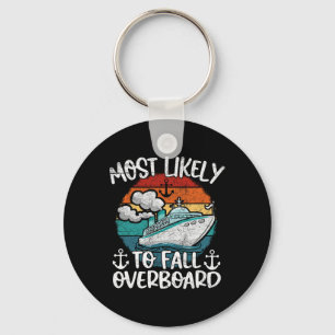 Fun Family Cruise Lover Most Likely To Fall Overbo Keychain