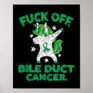 Fun Fck Off Bile Duct Cancer Quote With Unicorn Poster