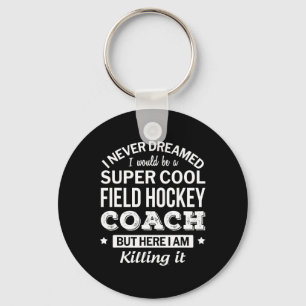 Fun Field Hockey Coach Gift Keychain