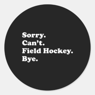 Fun Field Hockey Gift for Men Women Boys or Girls  Classic Round Sticker
