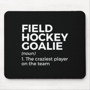 Fun Field Hockey Goalie Definition Men Women Mouse Pad