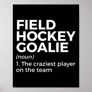 Fun Field Hockey Goalie Definition Men Women  Poster