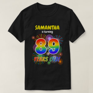 Fun Fireworks, Rainbow Look "89", 89th Birthday T-Shirt