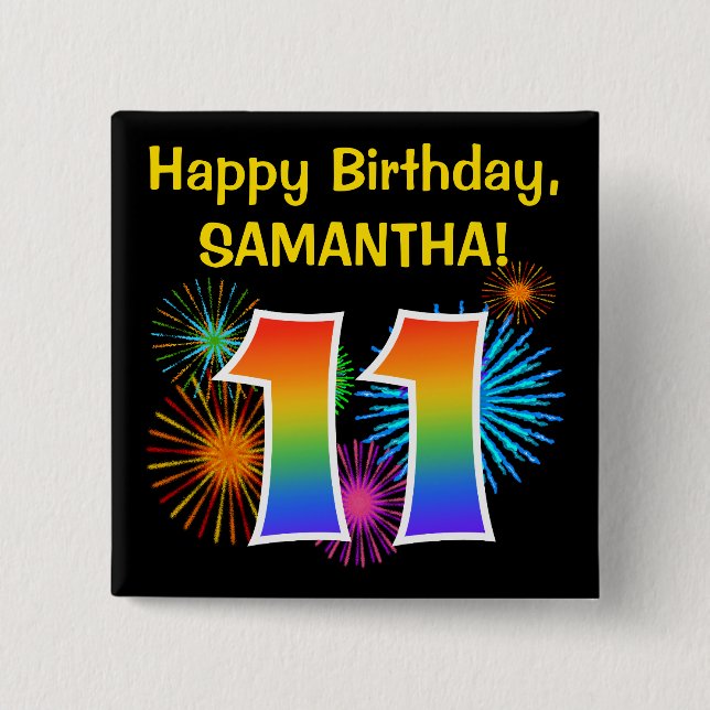Fun Fireworks + Rainbow Pattern "11" Birthday # 2 Inch Square Button (Front)