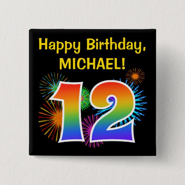 Fun Fireworks + Rainbow Pattern "12" Birthday # 2 Inch Square Button (Front)