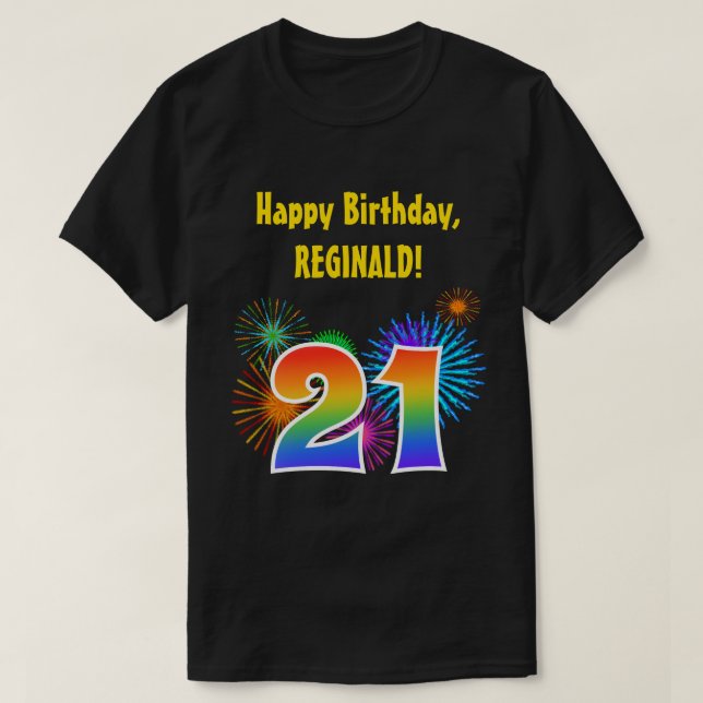 Fun Fireworks + Rainbow Pattern "21" Birthday # T-Shirt (Design Front)