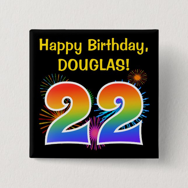 Fun Fireworks + Rainbow Pattern "22" Birthday # 2 Inch Square Button (Front)