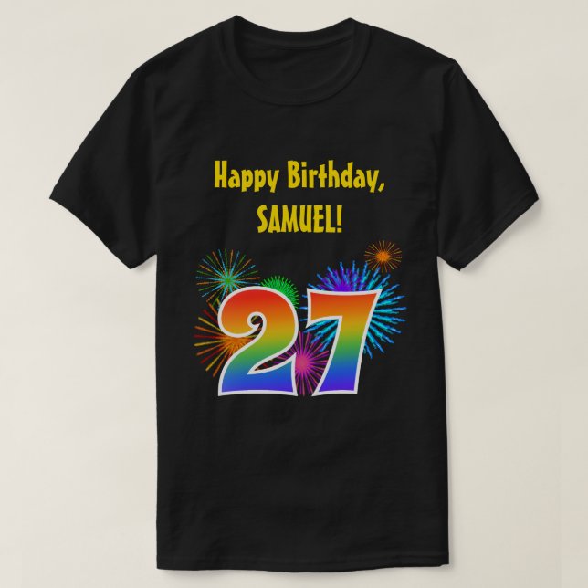 Fun Fireworks + Rainbow Pattern "27" Birthday # T-Shirt (Design Front)