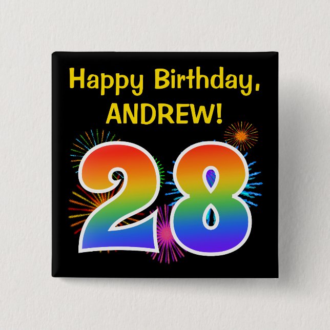 Fun Fireworks + Rainbow Pattern "28" Birthday # 2 Inch Square Button (Front)