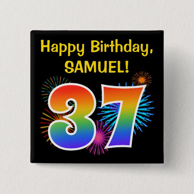 Fun Fireworks + Rainbow Pattern "37" Birthday # 2 Inch Square Button (Front)