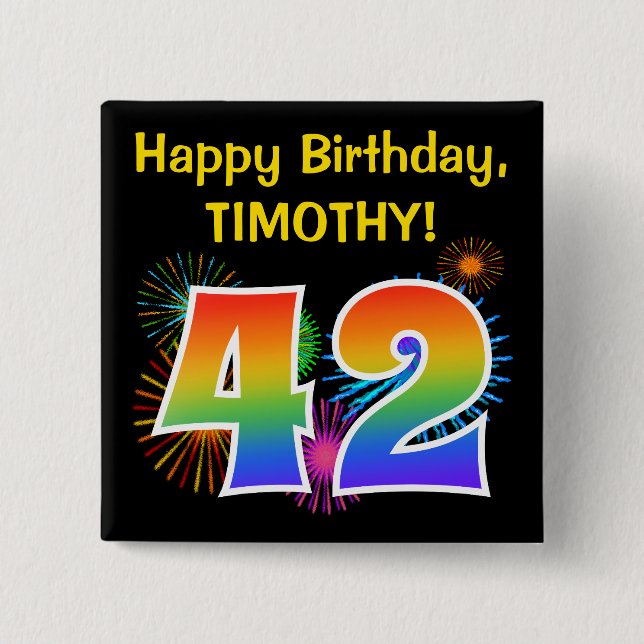 Fun Fireworks + Rainbow Pattern "42" Birthday # 2 Inch Square Button (Front)