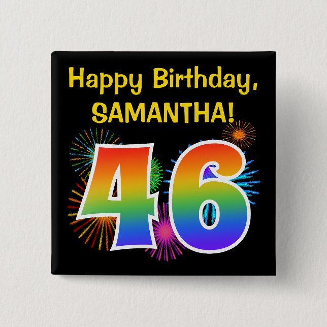 Fun Fireworks + Rainbow Pattern "46" Birthday # 2 Inch Square Button (Front)