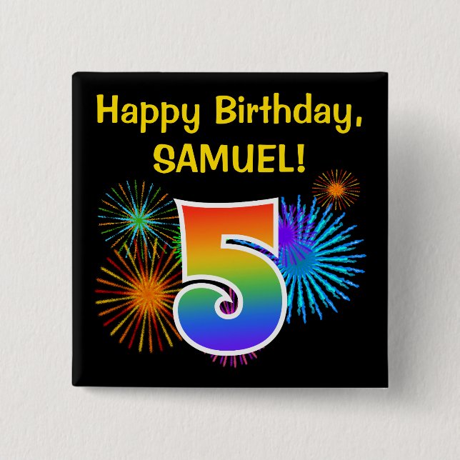 Fun Fireworks + Rainbow Pattern "5" Birthday # 2 Inch Square Button (Front)