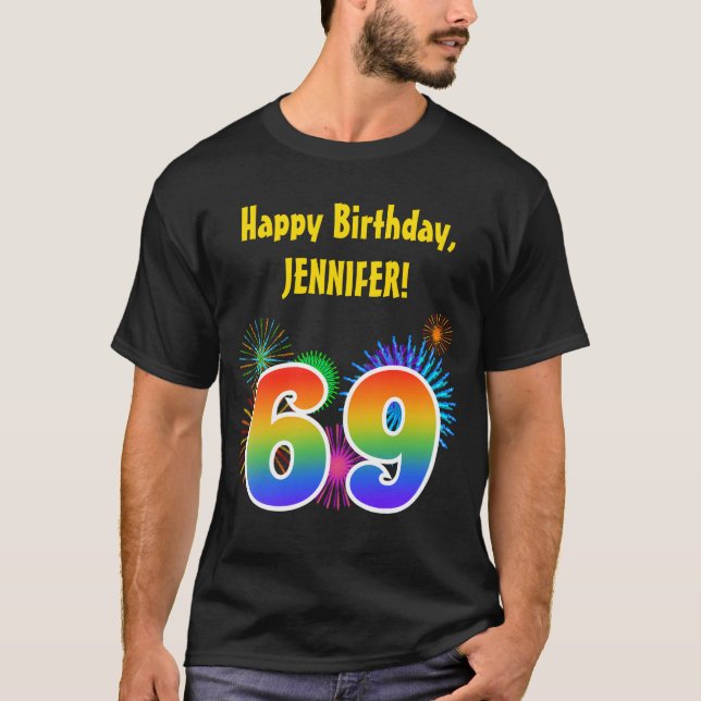 Fun Fireworks + Rainbow Pattern "69" Birthday # T-Shirt (Front)