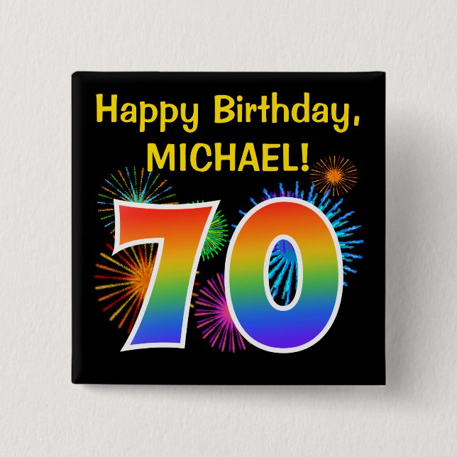 Fun Fireworks + Rainbow Pattern "70" Birthday # 2 Inch Square Button (Front)