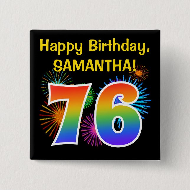 Fun Fireworks + Rainbow Pattern "76" Birthday # 2 Inch Square Button (Front)