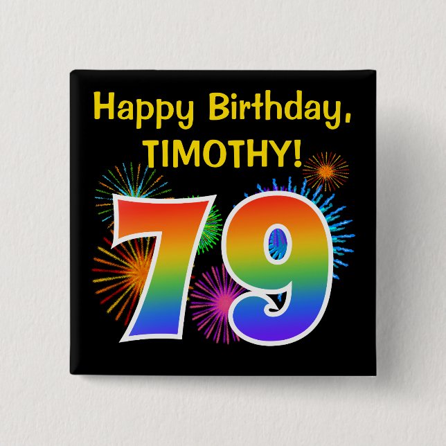 Fun Fireworks + Rainbow Pattern "79" Birthday # 2 Inch Square Button (Front)