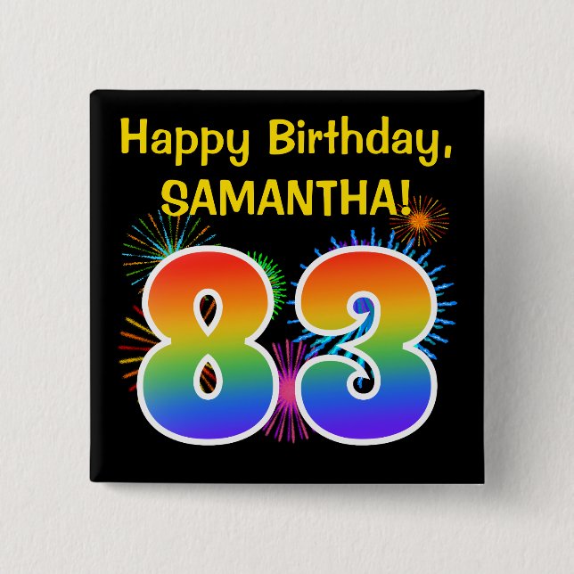 Fun Fireworks + Rainbow Pattern "83" Birthday # 2 Inch Square Button (Front)