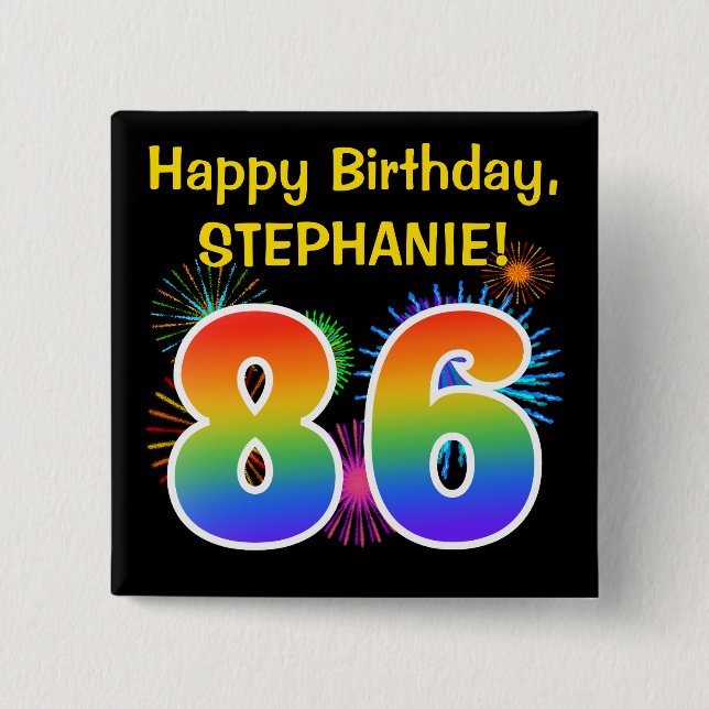 Fun Fireworks + Rainbow Pattern "86" Birthday # 2 Inch Square Button (Front)