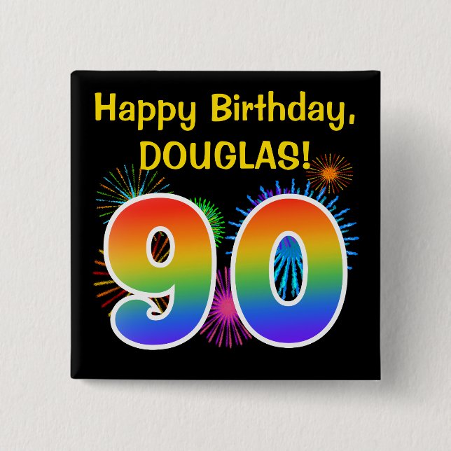 Fun Fireworks + Rainbow Pattern "90" Birthday # 2 Inch Square Button (Front)
