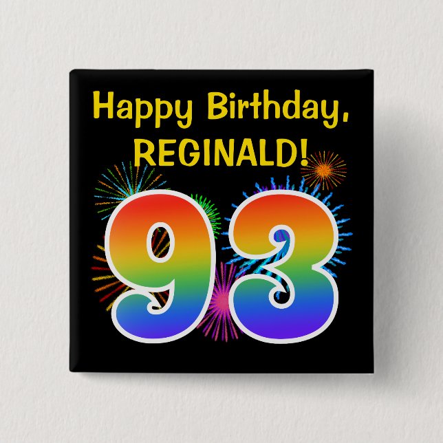Fun Fireworks + Rainbow Pattern "93" Birthday # 2 Inch Square Button (Front)