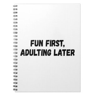 Fun First Adulting Later Notebook