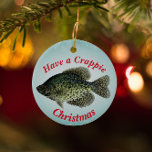 Fun Fishing "Have a Crappie Christmas"   Ceramic Ornament<br><div class="desc">A crappie ornament will warm the hearts of fishers everywhere.</div>