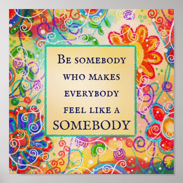 Fun Floral Be Somebody Classroom Poster (Front)