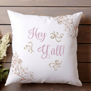 Fun Floral Elegant Southern Hey Y'all Outdoor Pillow