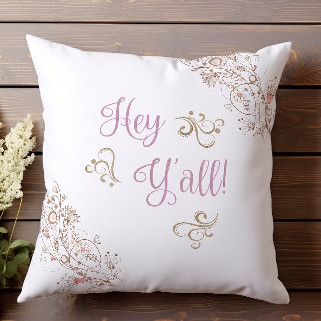 Fun Floral Elegant Southern Hey Y'all Outdoor Pillow (Creator Uploaded)