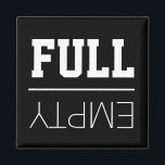 Fun Fridge | Empty or Full Magnet<br><div class="desc">Fun fridge magnet to let your family know if its full or empty. Designed on a black background with white text both of which can be changed to any colour.</div>