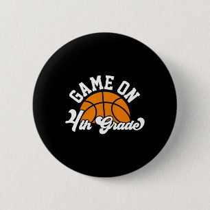 Fun Game On 4th Grade Bysketbyll First Day Of Scho 2 Inch Round Button