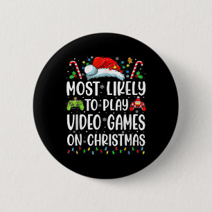 Fun Gamer Most Likely To Play Video Games On Chris 2 Inch Round Button