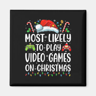 Fun Gamer Most Likely To Play Video Games On Chris Magnet