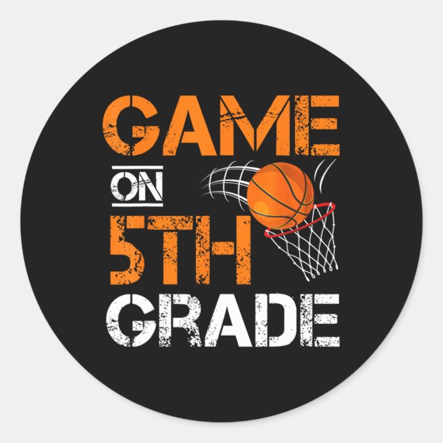Fun Games On Fifth Grade Basketball First Day Of S Classic Round Sticker (Front)