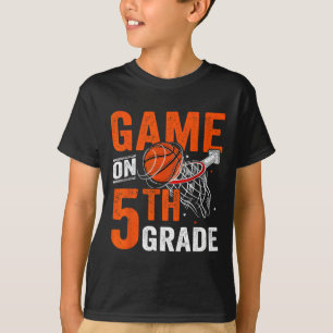 Fun Games On Fifth Grade Basketball First Day Of S T-Shirt