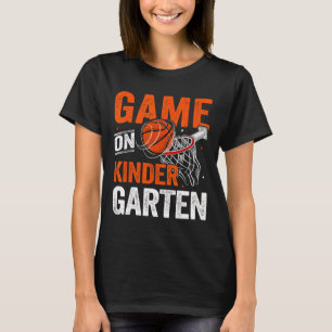 Fun Games On Kindergarten Basketball First Day Of  T-Shirt